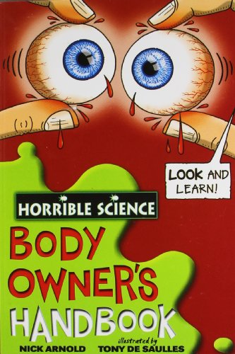 Horrible science : Body owners handbook [Paperback] NICK ARNOLD