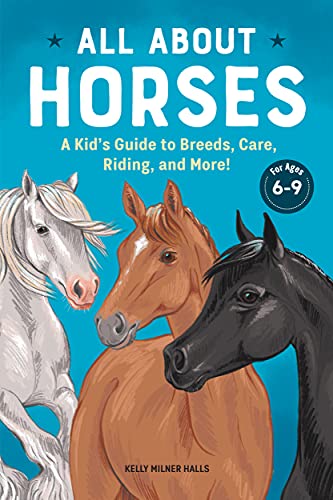 All About Horses: A Kid's Guide to Breeds, Care, Riding, and More! (Kids Coloring Activity Books)