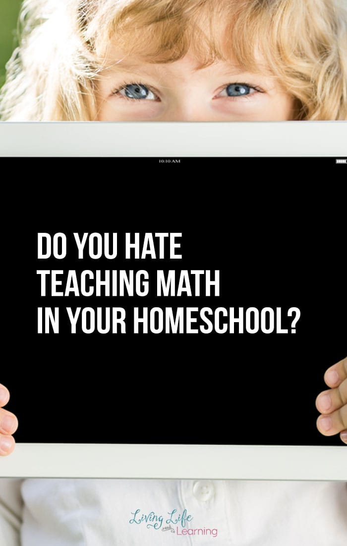 Do You Hate Teaching Math in Your Homeschool?