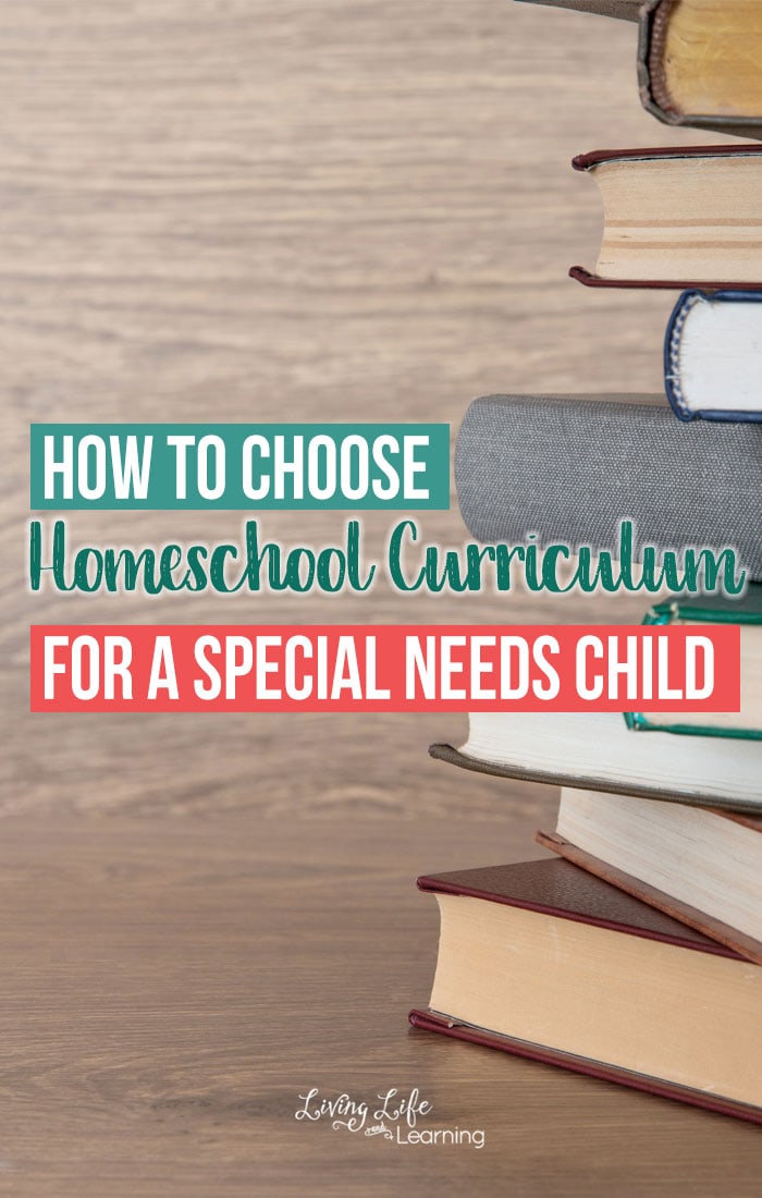 How to Choose  Homeschool Curriculum for a Special Needs Child