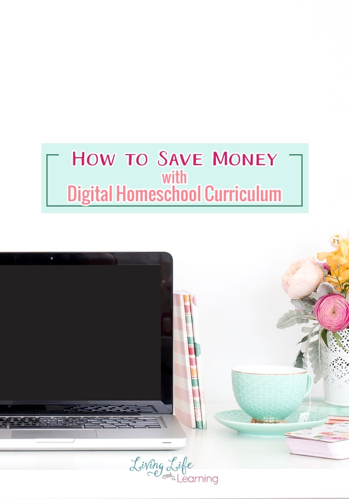 How to Save Money with Digital Homeschool Curriculum