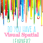 Do you have a visual spatial learner, how can you tell?